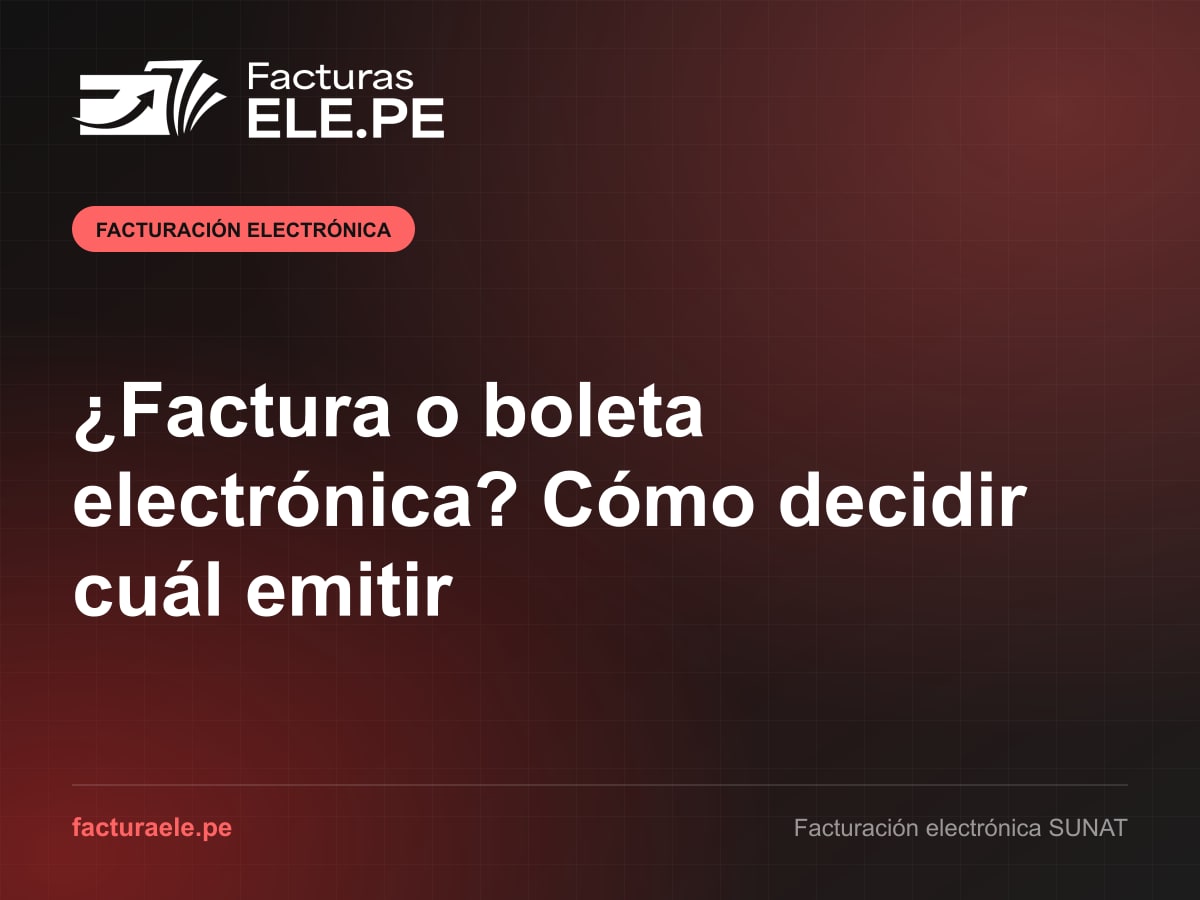 Una factura y una boleta electrónica emitidas desde el facturador de Facturas ELE.PE, una junto a la otra