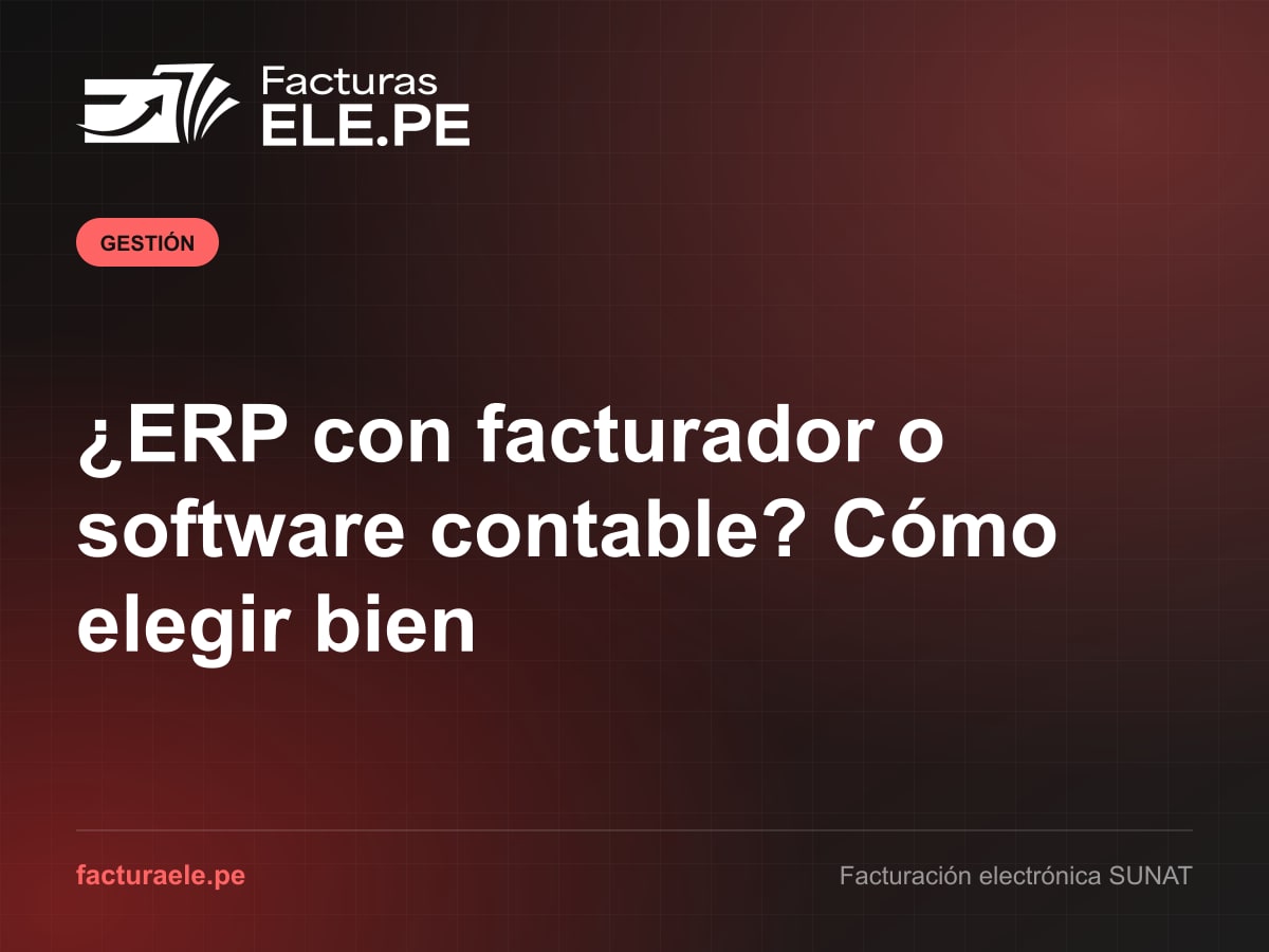 Facturas ELE.PE compara en dos pantallas un ERP con facturador para el día a día y un software contable para los libros del mes