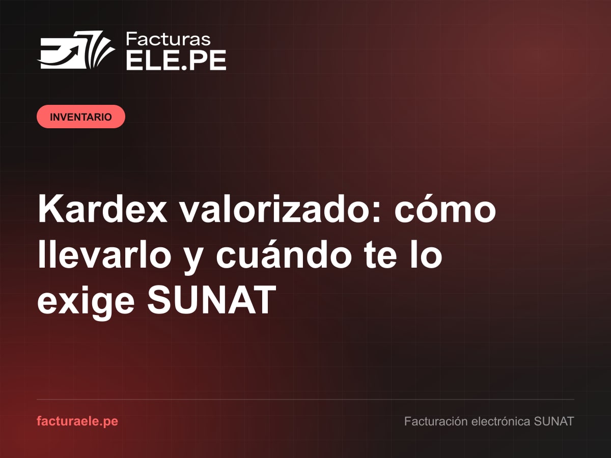 Ficha de kardex valorizado en Facturas ELE.PE con compras, ventas, costo unitario y saldo en soles de un producto