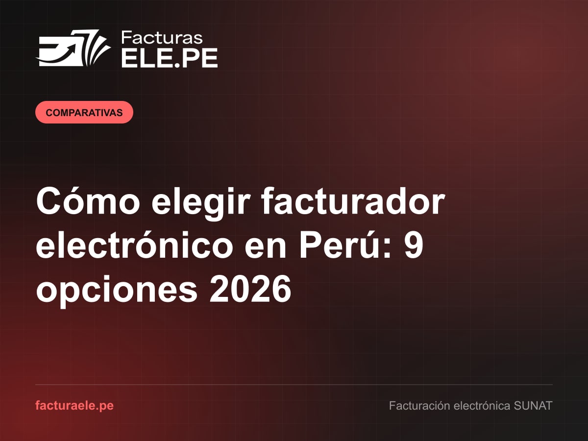 Comparativo 2026 de facturadores electrónicos y programas de facturación del Perú con sus tarifas, elaborado por Facturas ELE.PE